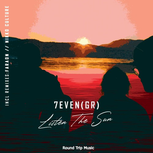 7even (GR) - Listen The Sun (Original Mix)