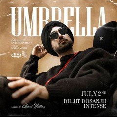 Umbrella _Diljit dosanji X instence