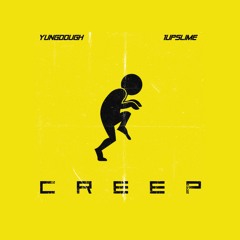 (C R E E P ) Ft YungDough {Prod By . JoovieThaProducer}