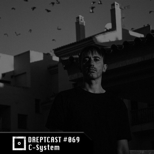 DREPTCAST #069 - C-System (Live)