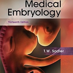 Read PDF EBOOK EPUB KINDLE Langman's Medical Embryology by  T. W. Sadler 💜