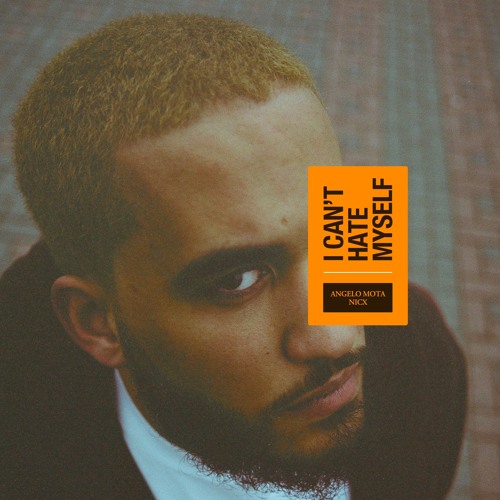 I Can't Hate Myself (feat. NicX)