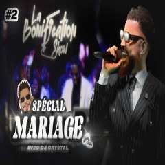Mariage Mondial I DJ CRYSTAL #LaBonificationShow #EP2