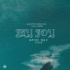 My Joy remix (Mpho.Wav Cover)