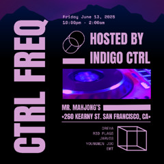 DJ Set for INDIGO CTRL @ Mr. Mahjong's (6/13/2025)
