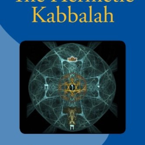 ACCESS KINDLE ✉️ The Hermetic Kabbalah by  Colin A Low [EBOOK EPUB KINDLE PDF]
