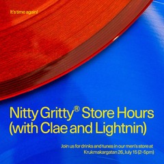 Nitty Gritty Store Hours - DJ Clae and Lightning