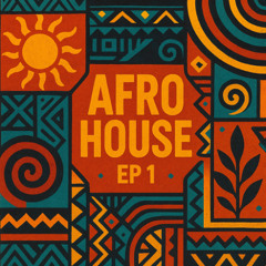 Afro House Set EP1
