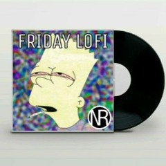 FRIDAY LOFI