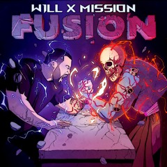 w1LL B2B Mission Presents: FUSION