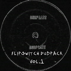 FlipSwitch DubPack Vol.1