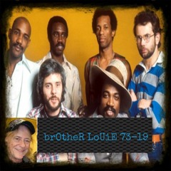 BrOtheR LoUiE 73 - 19