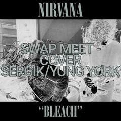 Swap Meet - Nirvana (Cover)