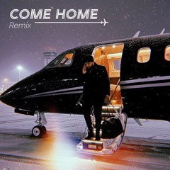 Come Home (Remix)
