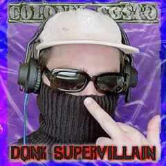 COSTCO COLONEL - THE DONK SUPERVILLAIN (CALL OUT FOR DONNAY SOLDIER)