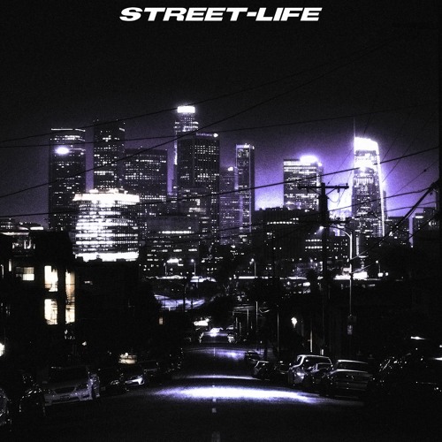 Street-Life (prod. 4nowflossy)