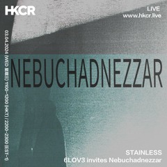 STAINLESS: 6LOV3 invites Nebuchadnezzar - 03/04/2024