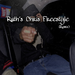 Ruth's Chris Freestyle (remix) [prod.viper]