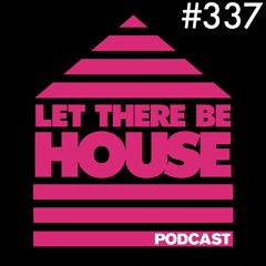 Let There Be House podcast with Queen B #337