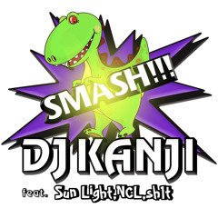 smash!!! Remix(Sun Light,NCL,sh1t)
