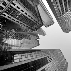 Greenvomit - Cement World [FREE DOWNLOAD]