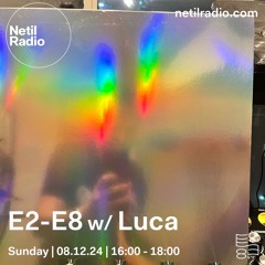 E2-E8 w/ Luca - 8th December 2024