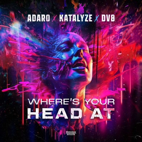 Adaro X Katalyze X DV8 - Where's Your Head At (OUT NOW)