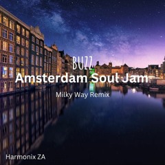 Amsterdam Soul Jam - Buzz (Milky Way Remix)