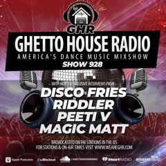 GHR - Show 928- Disco Fries, Riddler, Peeti V, Magic Matt