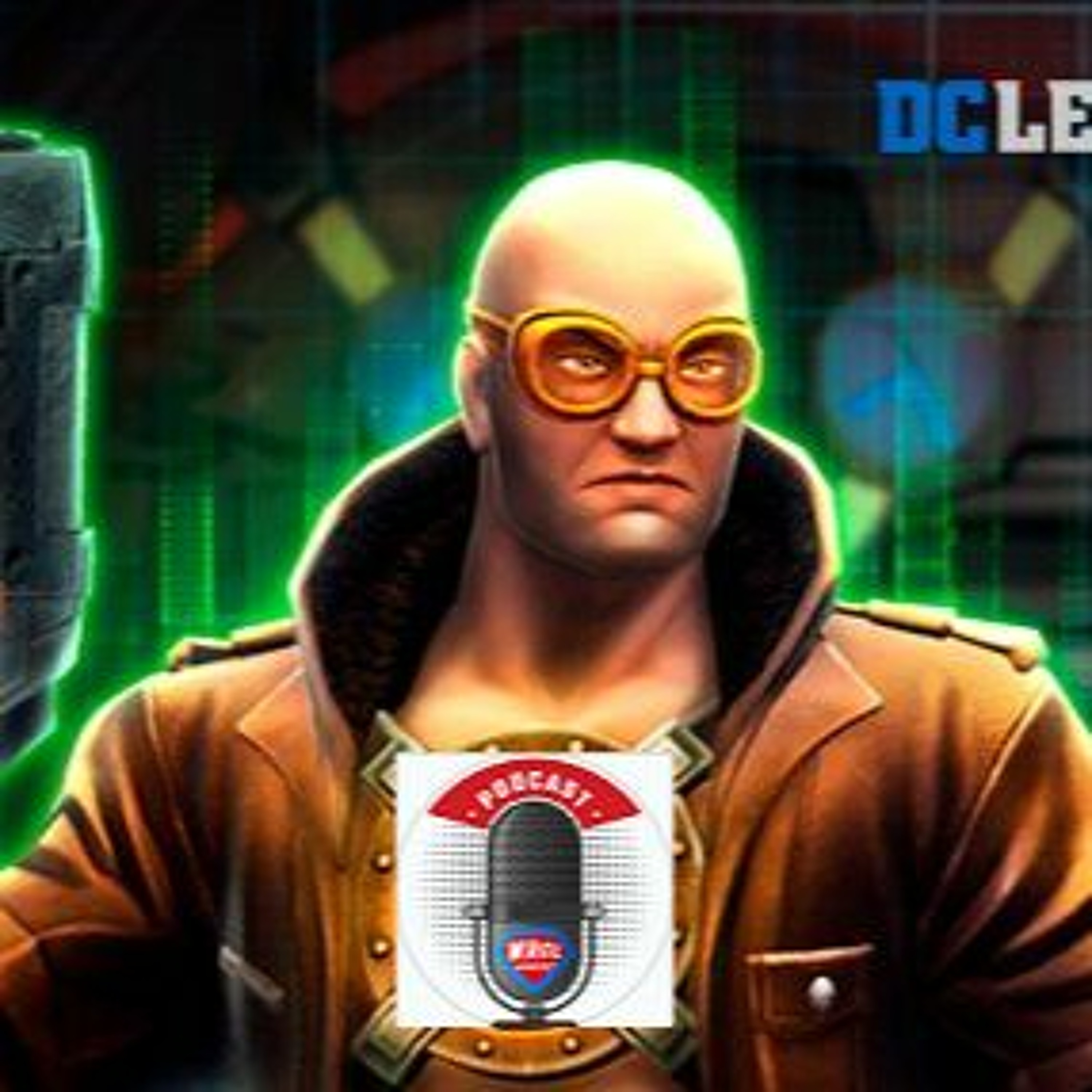 WROL Broadcast: DC Legends Unofficial Podcast!
