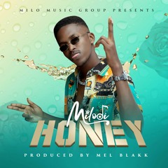 Honey (prod by Mel Blakk)