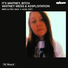 It's Whitney, Bitch avec Whitney Weiss & Assploitation - 23 Février 2022