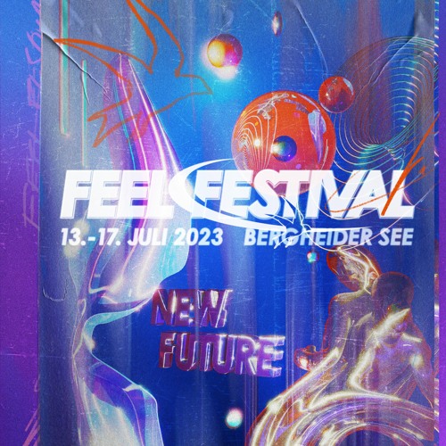 Stream Feel Festival Listen to FEEL FESTIVAL 2023 playlist online for