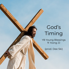 God's Timing (ft Yxxng JJ) (prod. Dee Ski)