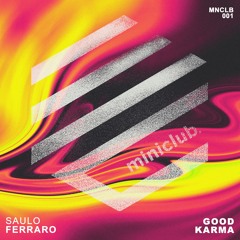 Saulo Ferraro - Good Karma (Original Mix) [Miniclub Label]