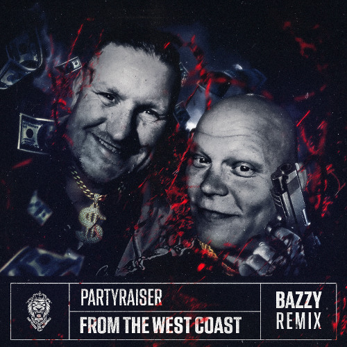Partyraiser - From The West Coast (Bazzy Remix)