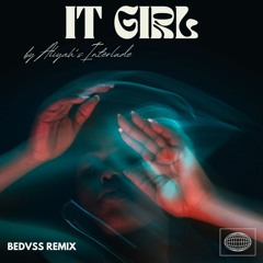 Aliyah's Interlude - IT GIRL (Bedvss Remix)