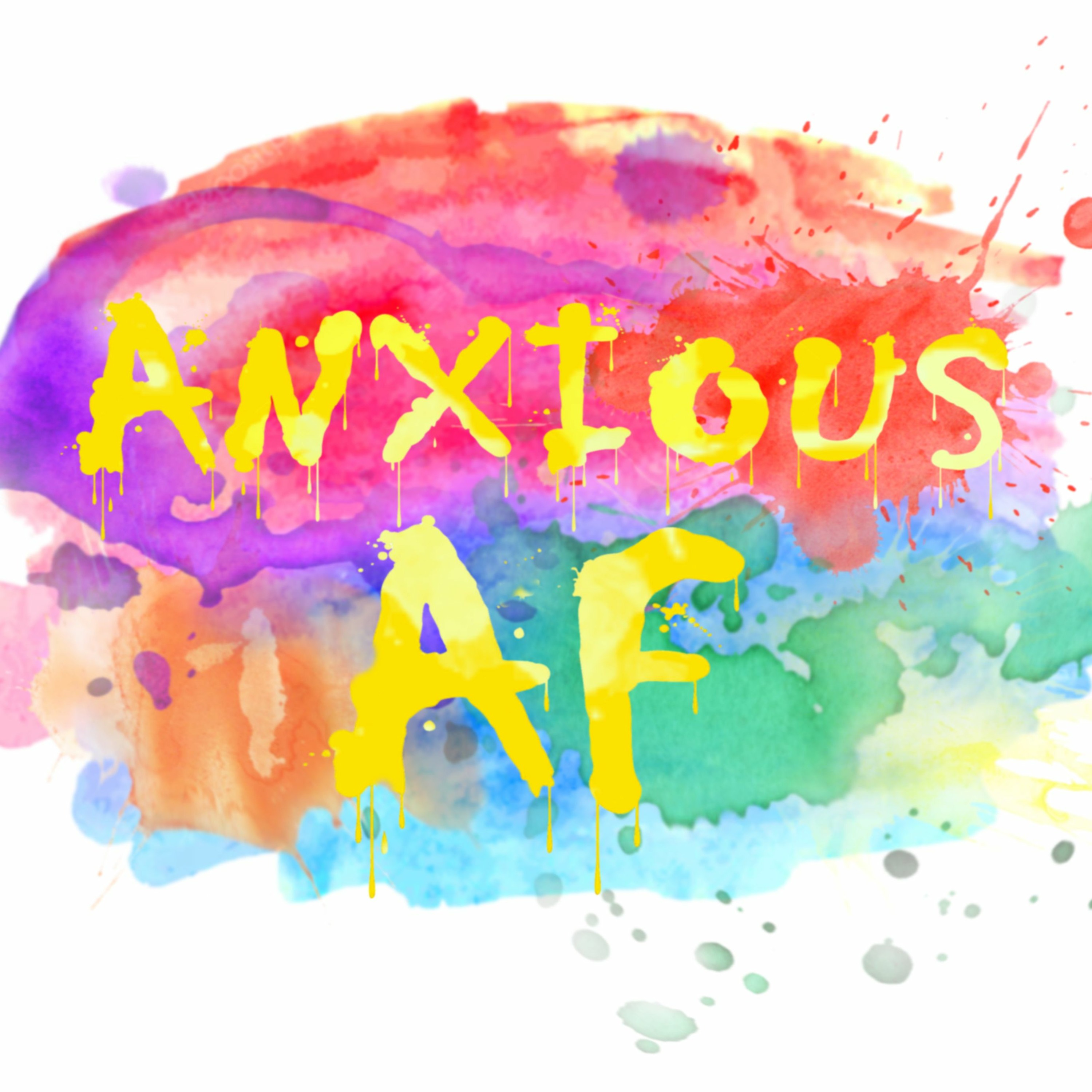 Anxious AF