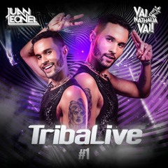 DJ Juan Leonel - TribaLive #1 @ Vai Nathalia Vai