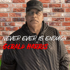 Never Ever Is Enough