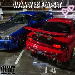 KCHAZE x Bdr!ppyy - WAY2FAST *OUT ON ALL PLATS