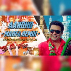 Aandho Marfa Hyderabadi Style Remix By Dj Sai KrizY