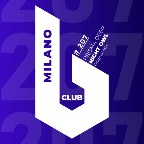 Prisma Deer - Night Owl [B Club Milano]