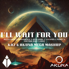 Seven Lions, Subtronics, Dimension, Excision, Wooli, Virtual Riot, GRiZ - I'll Wait For You (kaz & Akuna Mega Mashup) *free download*