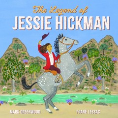 Mark Greenwood and Frané Lessac on their children's picture book, 'The Legend of Jessie Hickman'