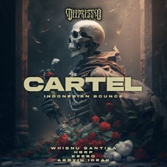 Cartel Indo-Bounce - Whisnu Santika w/ HBRP w/ Keebo w/ Arsyih Idrak
