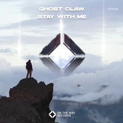 Ghost Claw - Stay With Me