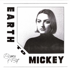 Earth To Mickey - Brace & Bit