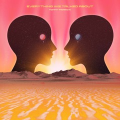 Tommy Farrow - Everything We Talked About
