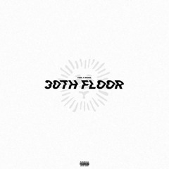 30th floor (Feat. Fidel)